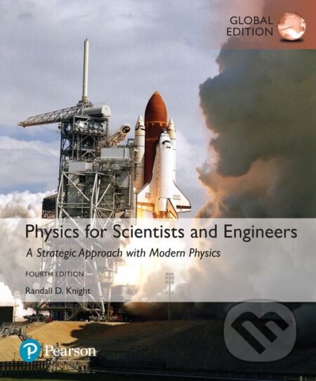 Kniha: Physics for Scientists and Engineers (Randall D. Knight). Pearson, 2016 Kniha: Physics for Scientists and Engineers (Randall D. Knight). Pearson, 2016