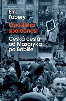 Kniha: Opuštěná společnost (Erik Tabery), 2017 Kniha: Opuštěná společnost (Erik Tabery), 2017