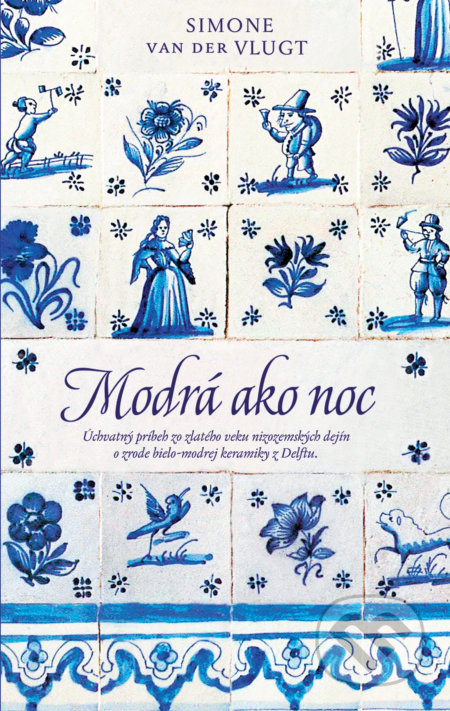 Kniha: Modrá ako noc (Simone van der Vlugt). Slovart, 2017 Kniha: Modrá ako noc (Simone van der Vlugt). Slovart, 2017