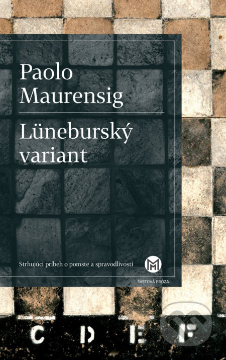 Kniha: Lüneburský variant (Paolo Maurensig). Slovart, 2017 Kniha: Lüneburský variant (Paolo Maurensig). Slovart, 2017