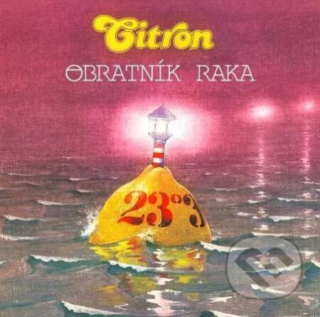 Hudobné CD: Citron: Obratník raka (Hudobné albumy). Hudobné albumy, 2017 Hudobné CD: Citron: Obratník raka (Hudobné albumy). Hudobné albumy, 2017
