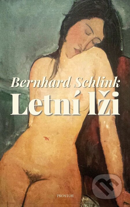 E-kniha: Letní lži (Bernhard Schlink). Prostor, 2017 E-kniha: Letní lži (Bernhard Schlink). Prostor, 2017