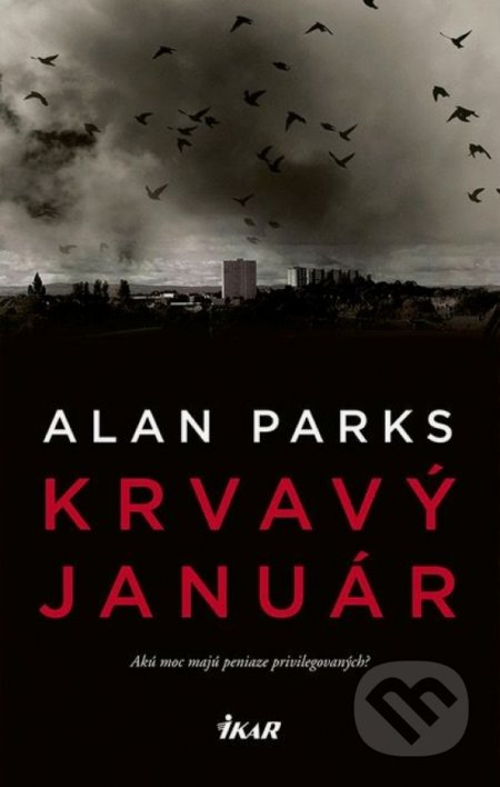 Kniha: Krvavý január (Alan Parks). Ikar, 2018 Kniha: Krvavý január (Alan Parks). Ikar, 2018
