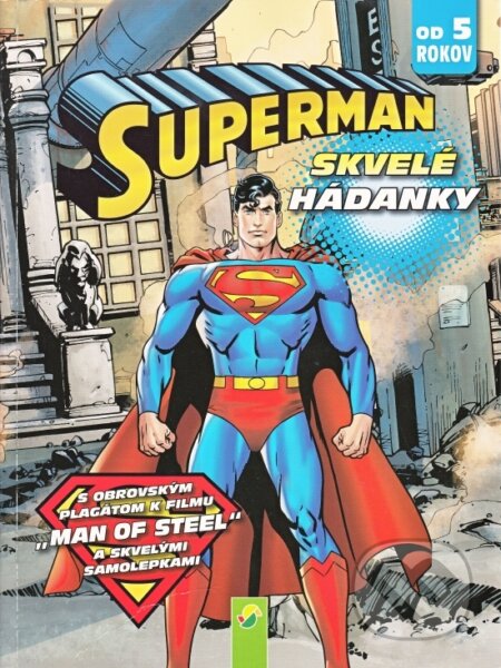 Kniha: Superman - Skvelé hádanky (Schwager & Steinlein Verlag). Schwager & Steinlein Verlag, 2015 Kniha: Superman - Skvelé hádanky (Schwager & Steinlein Verlag). Schwager & Steinlein Verlag, 2015