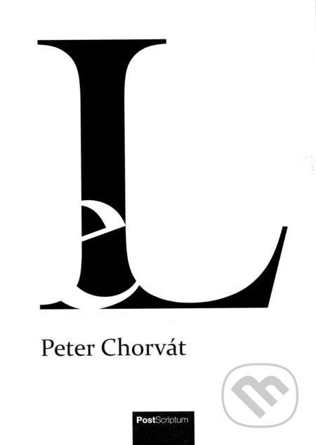 Kniha: L (Peter Chorvát). PostScriptum, 2017 Kniha: L (Peter Chorvát). PostScriptum, 2017