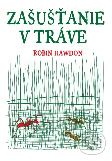 Kniha: Zašušťanie v tráve (Robin Hawdon). XYZ, 2017 Kniha: Zašušťanie v tráve (Robin Hawdon). XYZ, 2017