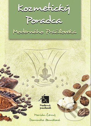 Kniha: Kozmetický poradca (Dominika Černá a Marián Černý). Moderný pračlovek, 2017 Kniha: Kozmetický poradca (Dominika Černá a Marián Černý). Moderný pračlovek, 2017
