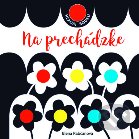 Kniha: Kontrasty: Na prechádzke (Elena Rabčanová). Fortuna Libri, 2017 Kniha: Kontrasty: Na prechádzke (Elena Rabčanová). Fortuna Libri, 2017