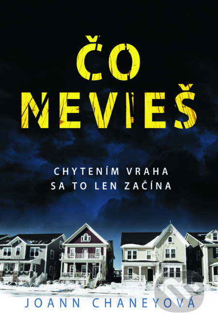 Kniha: Čo nevieš (JoAnn Chaney). Fortuna Libri, 2017 Kniha: Čo nevieš (JoAnn Chaney). Fortuna Libri, 2017