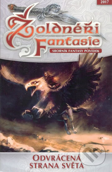 Kniha: Žoldnéři Fantasie 8: Odvrácená strana světa (Straky na vrbě). Straky na vrbě, 2017 Kniha: Žoldnéři Fantasie 8: Odvrácená strana světa (Straky na vrbě). Straky na vrbě, 2017