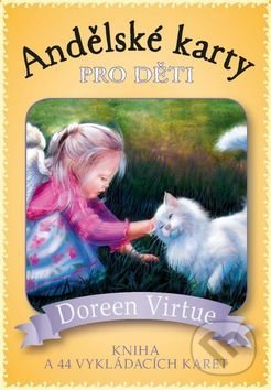 Kniha: Andělské karty pro děti (Doreen Virtue). Synergie, 2017 Kniha: Andělské karty pro děti (Doreen Virtue). Synergie, 2017