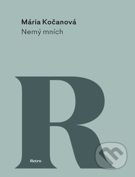 Kniha: Nemý mních (Mária Kočanová). Spolok svätého Vojtecha, 2017 Kniha: Nemý mních (Mária Kočanová). Spolok svätého Vojtecha, 2017