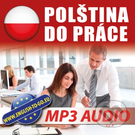 Audiokniha: Polština do práce (Rôzni Autori). Poslechová angličtina, 2017 Audiokniha: Polština do práce (Rôzni Autori). Poslechová angličtina, 2017