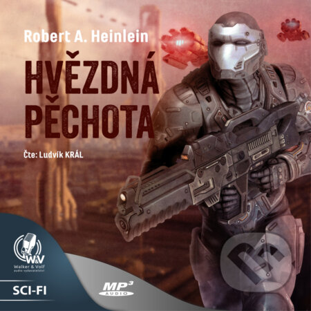 Audiokniha: Hvězdná pěchota (Robert A. Heinlein). Walker & Volf - audio vydavatelství, 2017 Audiokniha: Hvězdná pěchota (Robert A. Heinlein). Walker & Volf - audio vydavatelství, 2017