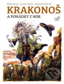 Kniha: Krakonoš a pohádky z hor (Antonín Adamec a Radek Adamec). GMP Group / Colibris, 2017 Kniha: Krakonoš a pohádky z hor (Antonín Adamec a Radek Adamec). GMP Group / Colibris, 2017