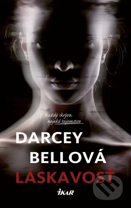 E-kniha: Láskavosť (Darcey Bell). Ikar, 2017 E-kniha: Láskavosť (Darcey Bell). Ikar, 2017