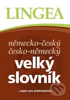 Kniha: Německo-český a česko-německý velký slovník (Lingea). Lingea, 2013 Kniha: Německo-český a česko-německý velký slovník (Lingea). Lingea, 2013