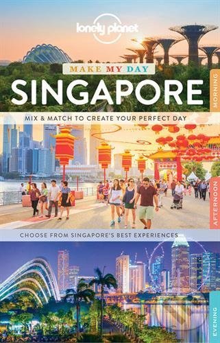 Kniha: Make My Day Singapore (Lonely Planet). Lonely Planet, 2017 Kniha: Make My Day Singapore (Lonely Planet). Lonely Planet, 2017