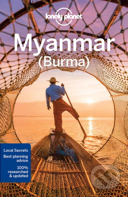 Kniha: Myanmar (Burma) (Lonely Planet). Lonely Planet, 2017 Kniha: Myanmar (Burma) (Lonely Planet). Lonely Planet, 2017