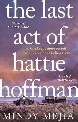 The Last Act of Hattie Hoffman - Mindy Mejia, Quercus, 2017
