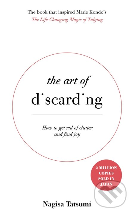 Kniha: The Art of Discarding (Nagisa Tatsumi). Yellow Kite, 2017 Kniha: The Art of Discarding (Nagisa Tatsumi). Yellow Kite, 2017