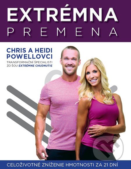 Kniha: Extrémna premena (Chris Powell a Heidi Powell). Timy Partners, 2017 Kniha: Extrémna premena (Chris Powell a Heidi Powell). Timy Partners, 2017