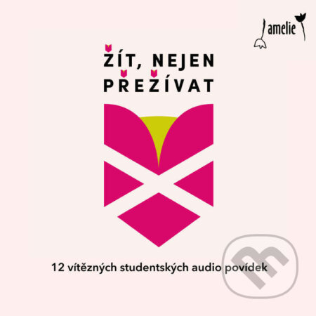 Audiokniha: Žít, nejen přežívat (Agáta Burianová, Barbora Ptašková, David Seltenreich, Eliška Mezihoráková, Jakub Vojenčiak, Karla Petráková, Magdaléna Kostková, Matěj Oržendovič, Monika Zemánková, Nela Fabíková, Tereza Šebestová a Zuzana Zakopalová). Impact PR & Consultancy, 2024 Audiokniha: Žít, nejen přežívat (Agáta Burianová, Barbora Ptašková, David Seltenreich, Eliška Mezihoráková, Jakub Vojenčiak, Karla Petráková, Magdaléna Kostková, Matěj Oržendovič, Monika Zemánková, Nela Fabíková, Tereza Šebestová a Zuzana Zakopalová). Impact PR & Consultancy, 2024