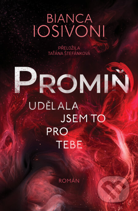 Kniha: Promiň (Bianca Iosivoni). Red, 2025 Kniha: Promiň (Bianca Iosivoni). Red, 2025