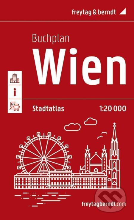 Kniha: Vídeň 1:20 000 / atlas města (freytag&berndt). freytag&berndt, 2024 Kniha: Vídeň 1:20 000 / atlas města (freytag&berndt). freytag&berndt, 2024
