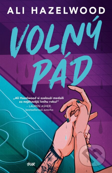 Kniha: Volný pád (Ali Hazelwood). Ikar CZ, 2025 Kniha: Volný pád (Ali Hazelwood). Ikar CZ, 2025