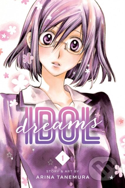 Kniha: Idol Dreams, Vol. 1 (Arina Tanemura). Viz Media, 2015 Kniha: Idol Dreams, Vol. 1 (Arina Tanemura). Viz Media, 2015