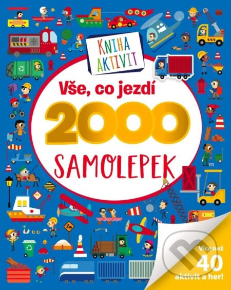 Kniha: Vše, co jezdí 2000 samolepek (Svojtka&Co.). Svojtka&Co., 2024 Kniha: Vše, co jezdí 2000 samolepek (Svojtka&Co.). Svojtka&Co., 2024