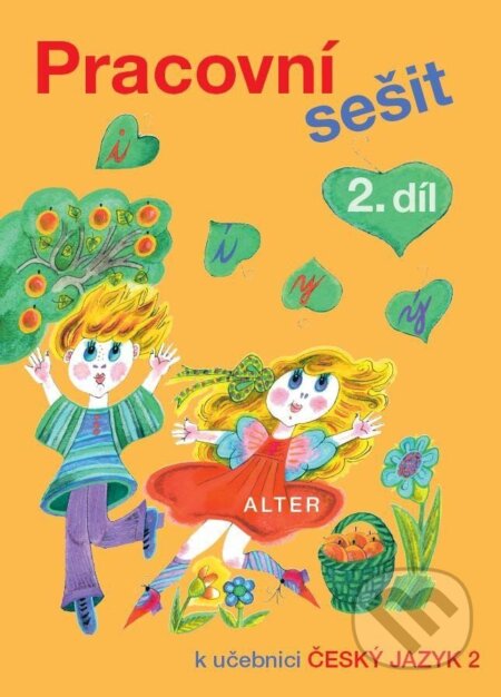 Kniha: Pracovní sešit 2. díl k učebnici Český jazyk 2 (Lenka Bradáčová). Alter, 2024 Kniha: Pracovní sešit 2. díl k učebnici Český jazyk 2 (Lenka Bradáčová). Alter, 2024