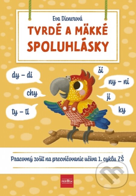 Kniha: Tvrdé a mäkké spoluhlásky (Eva Dienerová). Príroda, 2025 Kniha: Tvrdé a mäkké spoluhlásky (Eva Dienerová). Príroda, 2025