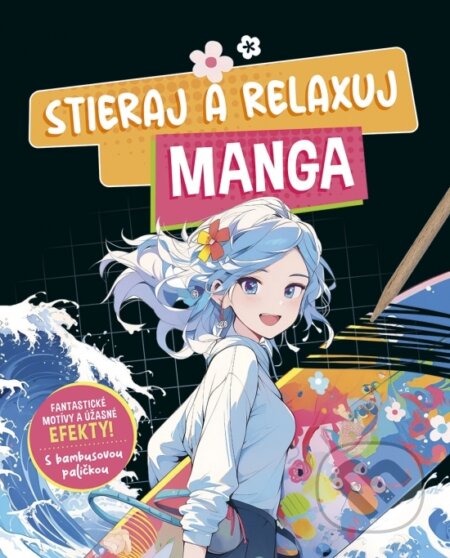 Kniha: Stieraj a relaxuj: Manga (Ikar). Ikar, 2025 Kniha: Stieraj a relaxuj: Manga (Ikar). Ikar, 2025
