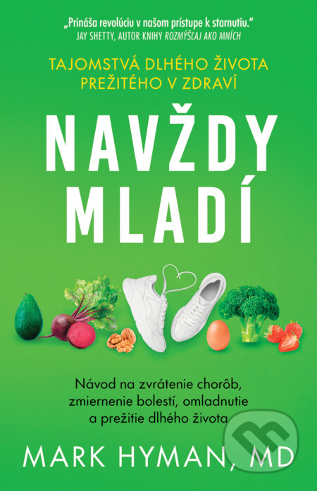 Kniha: Navždy mladí (Mark Hyman). Tatran, 2025 Kniha: Navždy mladí (Mark Hyman). Tatran, 2025