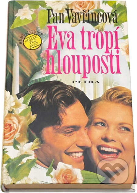 Kniha: Eva tropí hlouposti : humoristický román pro ženy a dívky (Fan Vavřincová). Petra, 1996 Kniha: Eva tropí hlouposti : humoristický román pro ženy a dívky (Fan Vavřincová). Petra, 1996