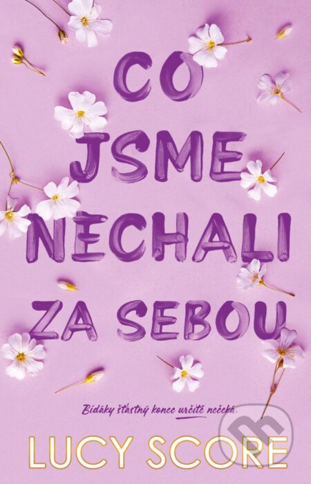 Kniha: Co jsme nechali za sebou (Lucy Score). Ikar CZ, 2025 Kniha: Co jsme nechali za sebou (Lucy Score). Ikar CZ, 2025