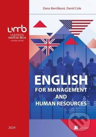 Kniha: English for management and human resources (Dana Benčíková). Belianum, 2024 Kniha: English for management and human resources (Dana Benčíková). Belianum, 2024