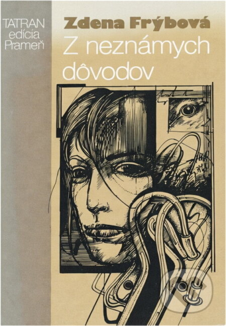 Kniha: Z neznámych dôvodov (Zdena Frýbová). , 1990 Kniha: Z neznámych dôvodov (Zdena Frýbová). , 1990