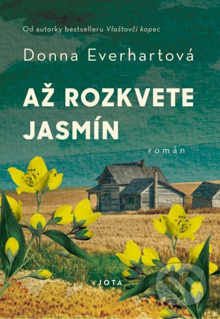 Kniha: Až rozkvete jasmín (Donna Everhart). Jota, 2025 Kniha: Až rozkvete jasmín (Donna Everhart). Jota, 2025