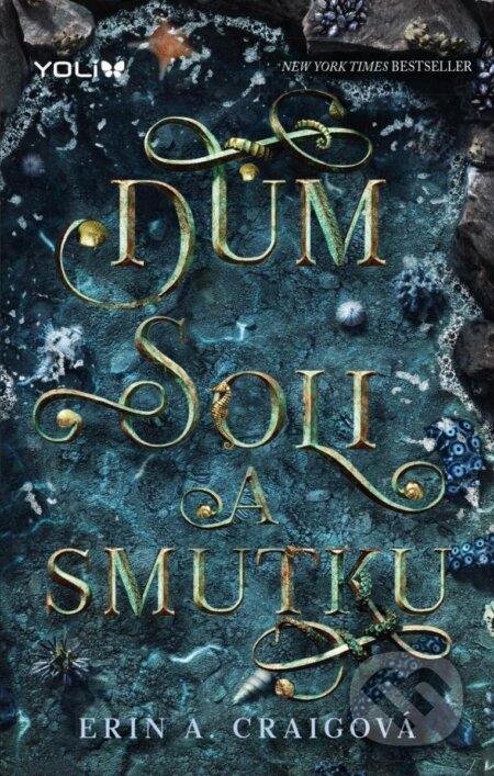 Kniha: Dům soli a smutku (Erin A. Craig). YOLi CZ, 2025 Kniha: Dům soli a smutku (Erin A. Craig). YOLi CZ, 2025