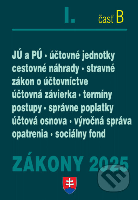 Kniha: Zákony I. B / 2025 - Účtovné zákony (Autorský kolektív). Poradca s.r.o., 2025 Kniha: Zákony I. B / 2025 - Účtovné zákony (Autorský kolektív). Poradca s.r.o., 2025