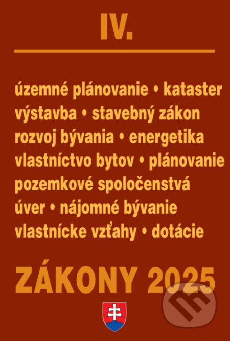 Kniha: Zákony IV / 2025 - Stavebné zákony a predpisy (Autorský kolektiv). Poradca s.r.o., 2025 Kniha: Zákony IV / 2025 - Stavebné zákony a predpisy (Autorský kolektiv). Poradca s.r.o., 2025