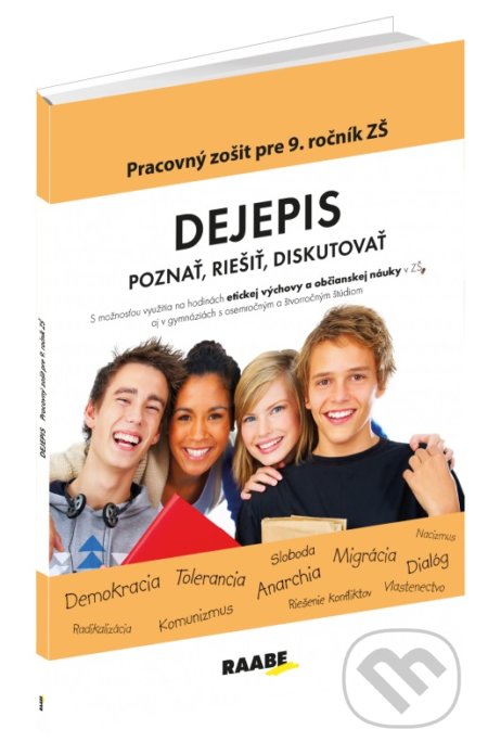 Kniha: Dejepis – Pracovný zošit pre 9. ročník ZŠ (Dušan Ondrušek a kolektív). Raabe, 2017 Kniha: Dejepis – Pracovný zošit pre 9. ročník ZŠ (Dušan Ondrušek a kolektív). Raabe, 2017