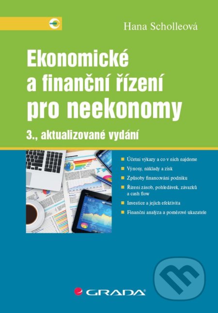 Kniha: Ekonomické a finanční řízení pro neekonomy (Hana Schoellová). Grada, 2017 Kniha: Ekonomické a finanční řízení pro neekonomy (Hana Schoellová). Grada, 2017