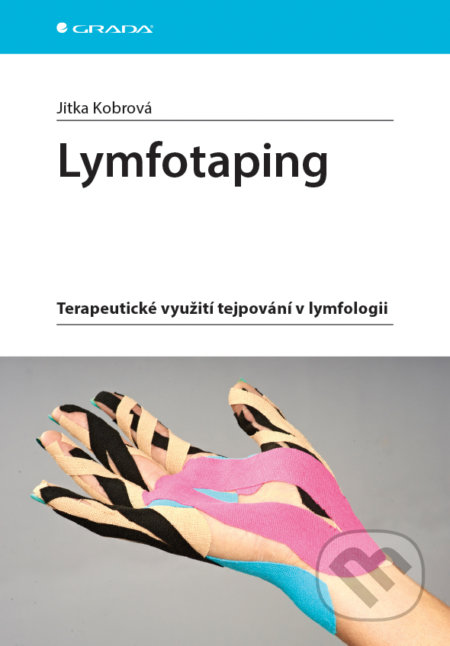 Kniha: Lymfotaping (Jitka Kobrová). Grada, 2017 Kniha: Lymfotaping (Jitka Kobrová). Grada, 2017