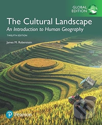 Kniha: The Cultural Landscape (James M. Rubenstein). Pearson, 2017 Kniha: The Cultural Landscape (James M. Rubenstein). Pearson, 2017