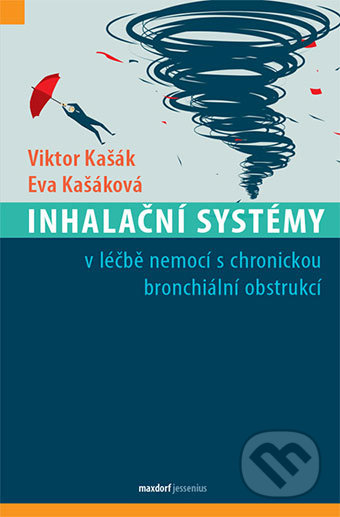 Kniha: Inhalační systémy (Eva Kašáková a Viktor Kašák). Maxdorf, 2017 Kniha: Inhalační systémy (Eva Kašáková a Viktor Kašák). Maxdorf, 2017