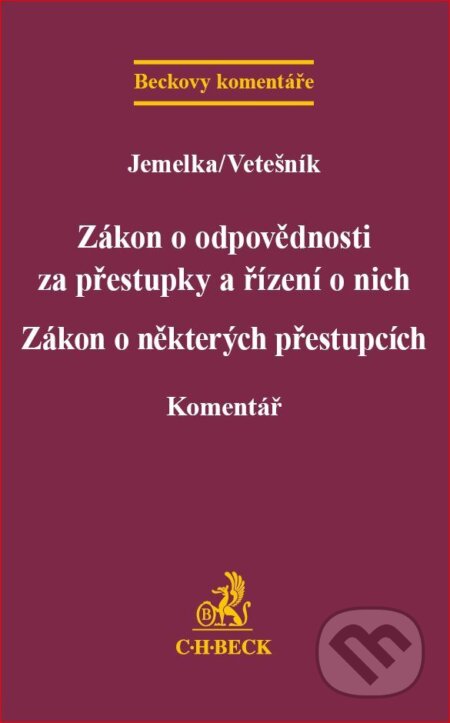 Kniha: Zákon o odpovědnosti za přestupky a řízení o nich (Luboš Jemelka). C. H. Beck, 2017 Kniha: Zákon o odpovědnosti za přestupky a řízení o nich (Luboš Jemelka). C. H. Beck, 2017